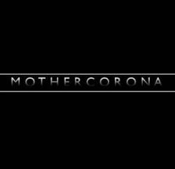 Mother Corona : Mother Corona